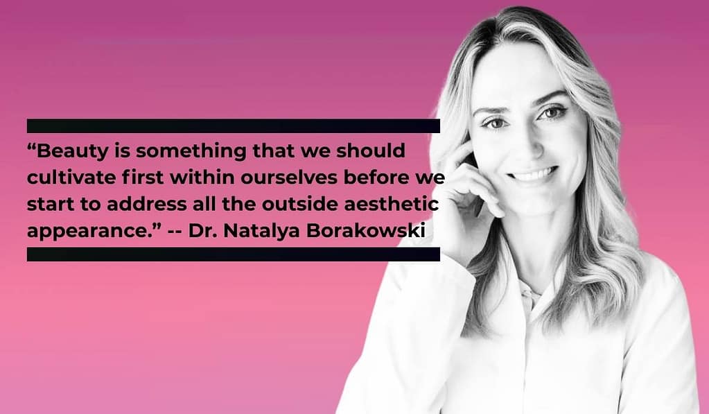 Why Authentic Beauty Is Your Secret Weapon Against Aging | Dr. Natalya Borakowski 1 Dr. Natalya Borakowski | Why Authentic Beauty Is Your Secret Weapon Against Aging